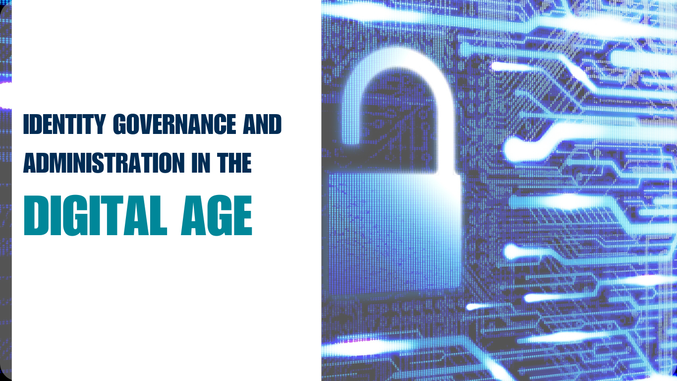 Identity Governance and Administration in the Digital Age